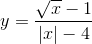 y=frac{sqrt{x}-1}{left | x