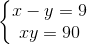 left{ egin{matrix} x-y=9\ xy=90 end{matrix}