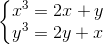 left{ egin{matrix} x^{3}=2x+y\ y^{3}=2y+x end{matrix}