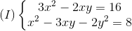 (I)left{ egin{matrix} 3x^{2}-2xy=16x^{2}-3xy-2y^{2}=8 end{matrix}