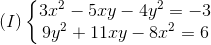 (I)left{ egin{matrix} 3x^{2}-5xy-4y^{2}=-3 9y^{2}+11xy-8x^{2}=6 end{matrix}