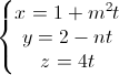 left{begin{matrix}x=1+m^{2}ty=2-ntz=4tend{matrix}right.