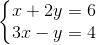 left{begin{matrix} x+2y=6 3x-y=4 end{matrix}right.