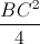 frac{BC^{2}}{4}