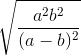 sqrt{frac{a^{2}b^{2}}{(a-b)^{2}}}