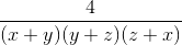 frac{4}{(x+y)(y+z)(z+x)}
