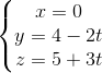 left{begin{matrix} x=0y=4-2t z=5+3t end{matrix}right.