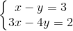 left{begin{matrix} x - y = 3 &  3x - 4y = 2 & end{matrix}right.