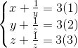 left{begin{matrix} x + frac{1}{y} = 3 & (1) y + frac{1}{z} = 3& (2) z + frac{1}{z} = 3 & (3) end{matrix}right.