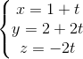 left{begin{matrix} x=1+ty=2+2t  z=-2t end{matrix}right.