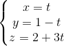 left{begin{matrix} x= t & &  y = 1-t & &  z= 2+3t& & end{matrix}right.